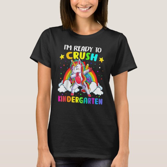 Back To School I m Ready To Crush Kindergarten Uni T-Shirt (Front)