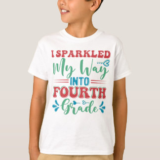 Back To School I Sparkled My Way Into Fourth Grade T-Shirt