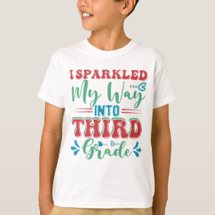 Back To School I Sparkled My Way Into Third Grade T-Shirt