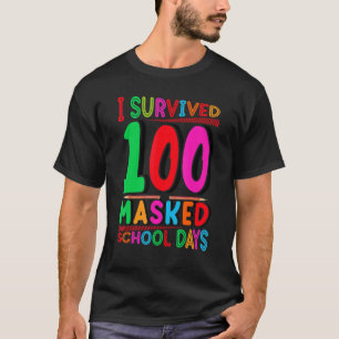 Back To School I Survived 100 Masked School Days T-Shirt