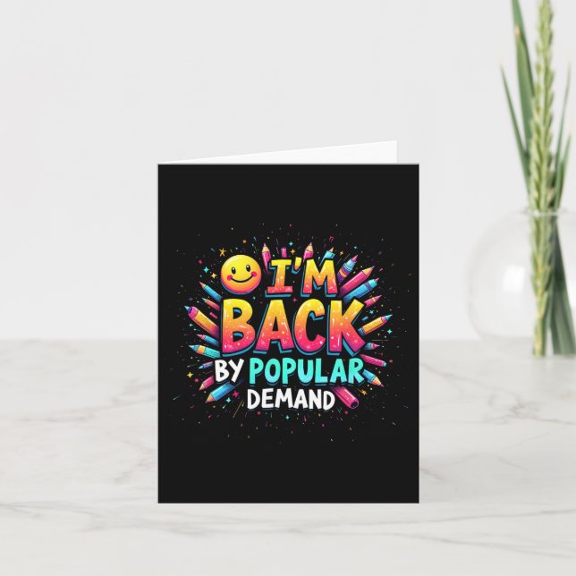 Back To School Im Back By Popular Demand Smile Fac Card (Front)