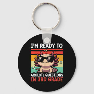 Back To School Im Ready To Axolotl Questions In 3r Key Ring