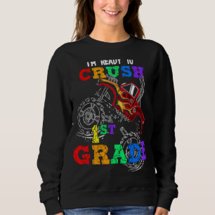 Back To School I'm Ready to Crush 1st Grade Monste Sweatshirt