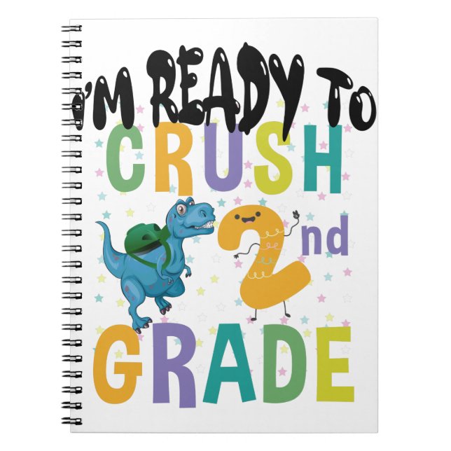 Back To School I'm Ready To Crush 2nd Grade Dino Notebook (Front)