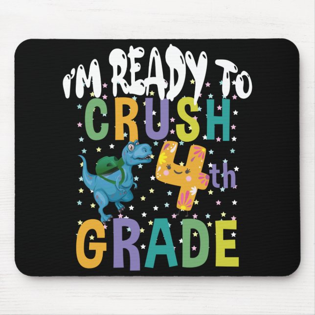 Back To School I'm Ready To Crush 4th Grade Dino Mouse Pad (Front)