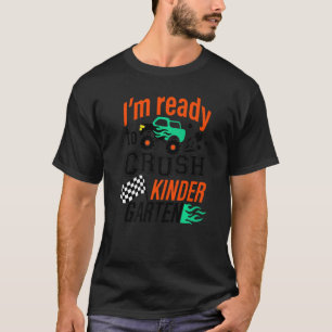 Back To School I'm Ready To Crush Kindergarten Mon T-Shirt