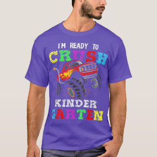 Back To School I'm Ready to Crush Kindergarten Mon T-Shirt