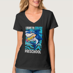 Back To School I'm Ready To Crush Preschool Shark  T-Shirt