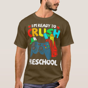 Back To School I'm Ready To Crush Preschool Video T-Shirt