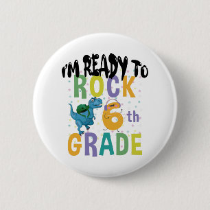 Back To School I'm Ready To Rock 6th Grade Dino 6 Cm Round Badge