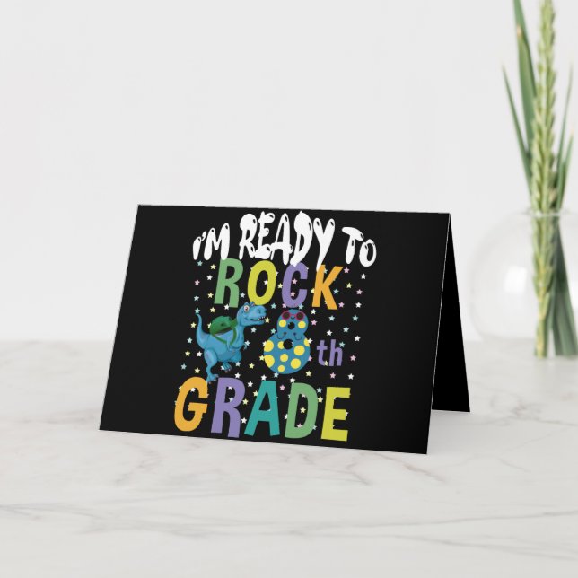 Back To School I'm Ready To Rock 8th Grade Dino Card (Front)