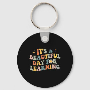 Back To School It's A Beautiful Day For Learning R Key Ring