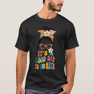 Back To School Its A Good Day To Do Math Retro Tea T-Shirt