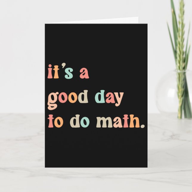 Back To School Its A Good Day To Do Math Teachers  Card (Front)