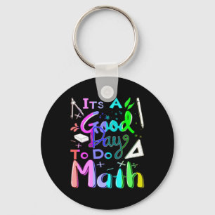 Back To School Its A Good Day To Do Math Teachers  Key Ring