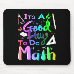 Back To School Its A Good Day To Do Math Teachers  Mouse Pad