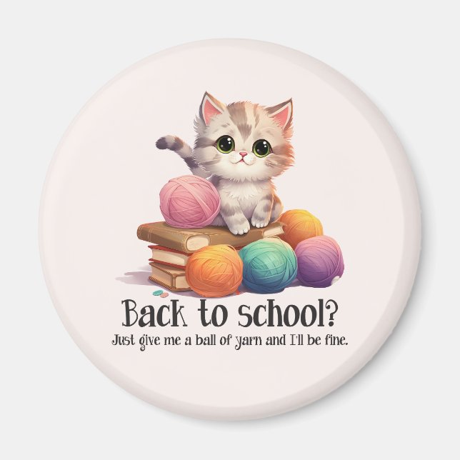 Back To School? Just Give Me Yarn Magnet (Front)