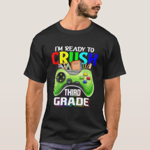 Back To School Kid I'm Ready To Crush Third Grade T-Shirt