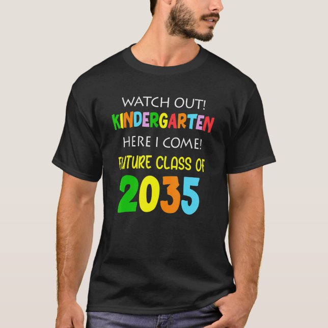 Back To School Kindergarten Here I Come Future Cla T-Shirt (Front)