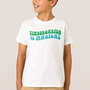 Back To School Kindergarten Is Magical T-Shirt