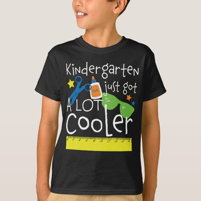 Back to School Kindergarten Just Got A Lot Cooler  T-Shirt (Front)
