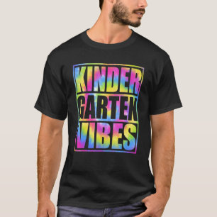 Back To School Kindergarten Vibes First Day Teache T-Shirt