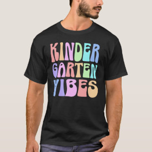 Back to School Kindergarten Vibes First Day Teache T-Shirt