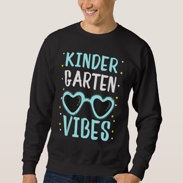 Back To School Kindergarten Vibes Student Teacher  Sweatshirt (Front)