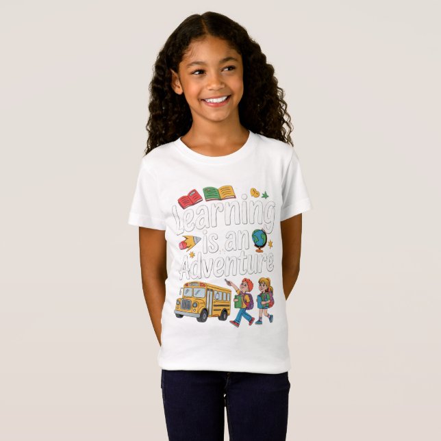 BACK TO SCHOOL, Learning is an Adventure T-Shirt (Front Full)