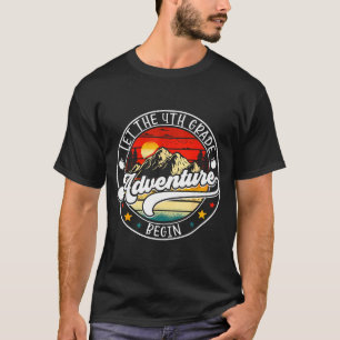 Back to school let the 4th fourth grade adventure T-Shirt
