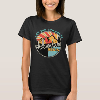 Back To School  Let the 4th Grade Adventure Begin T-Shirt