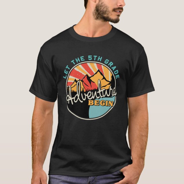 Back To School   Let the 5th Grade Adventure Begin T-Shirt (Front)