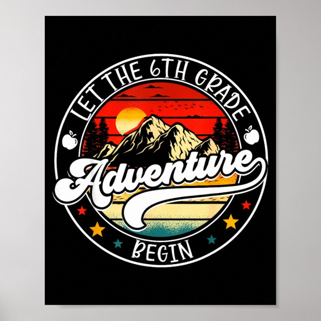 Back to school let the 6th sixth grade adventure poster (Front)