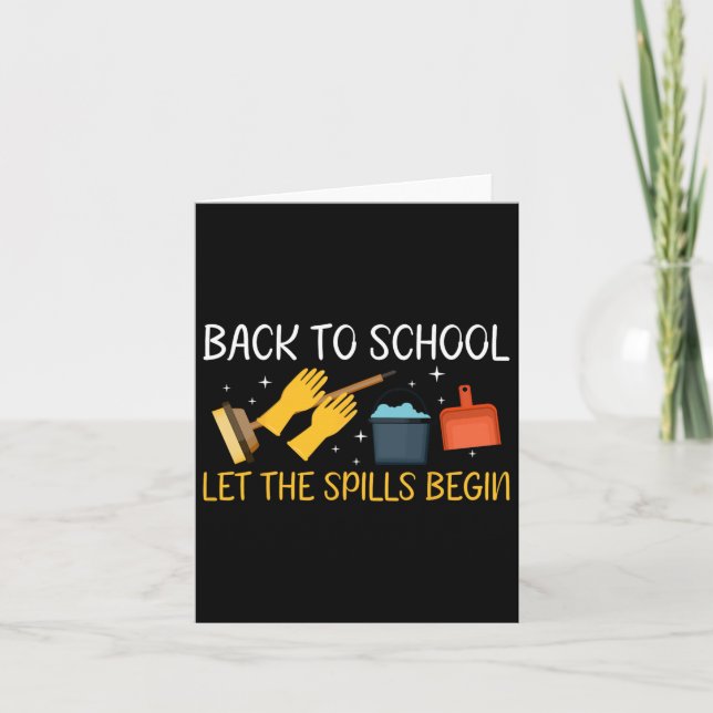 Back To School Let The Spills Begin School Custodi Card (Front)