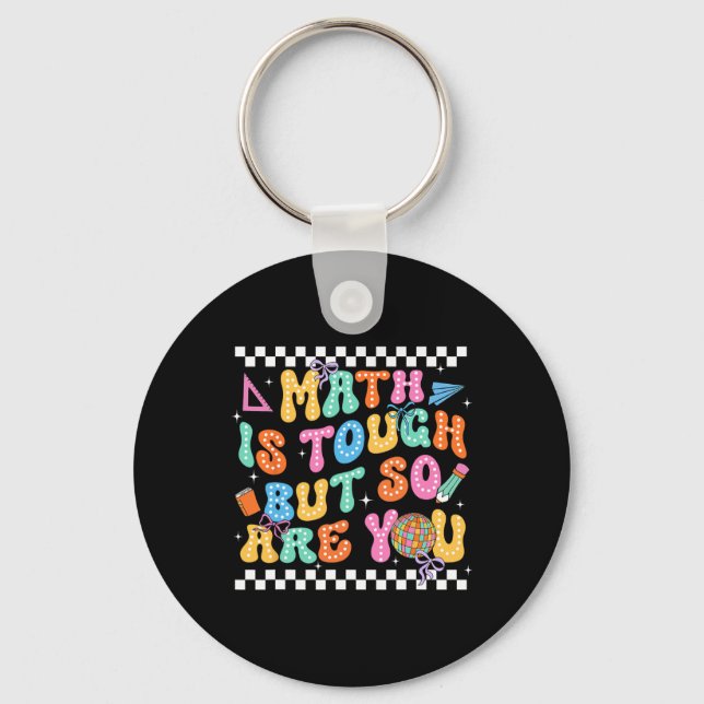 Back To School Math Teacher Math Is Tough But So A Key Ring (Front)