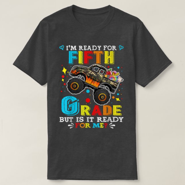 Back To School Monster Truck I'm Ready For Fifth G T-Shirt (Design Front)