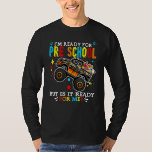 Back To School Monster Truck I'm Ready For Pre Sch T-Shirt