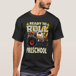 Back To School  Monster Truck Ready To Roll Presch T-Shirt