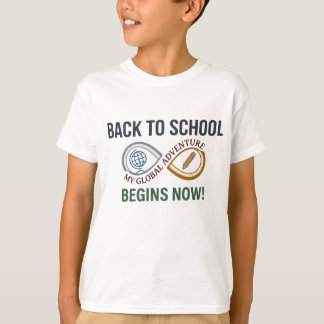 Back to School My Global Adventure Begins Now T-Shirt