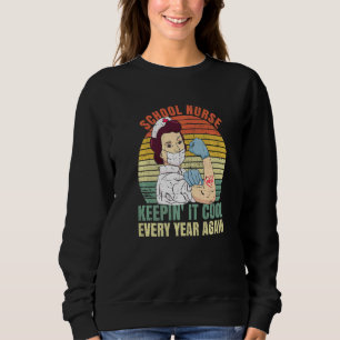 Back to School nurse Quote for a School nurse  1 Sweatshirt
