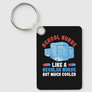 Back to School nurse Quote for a School nurse Key Ring
