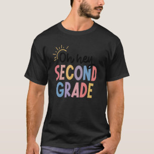 Back To School Oh Hey Second Grade Teacher 2nd Gra T-Shirt