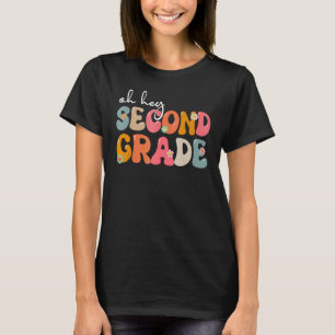 Back To School Oh Hey Second Grade Teacher Student T-Shirt
