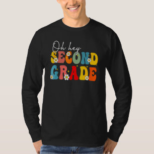 Back To School Oh Hey Second Grade Teacher Student T-Shirt