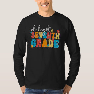 Back To School Oh Hey Seventh Grade Teacher Studen T-Shirt