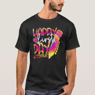 Back To School Pencil Tie Dye Happy First Day Let  T-Shirt