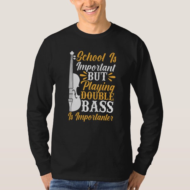 Back To School Playing Double Bass Contrabassist P T-Shirt (Front)
