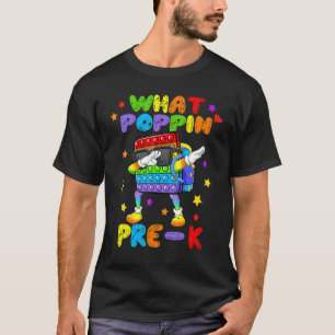 Back To School Pop It Fidget Toys What Poppin Pre T-Shirt
