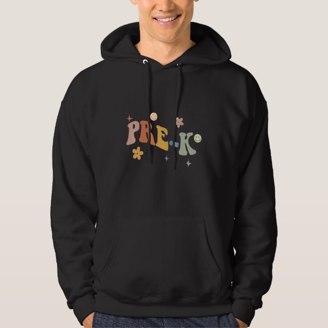 Back To School Pre k First Day of School Teacher K Hoodie (Front)