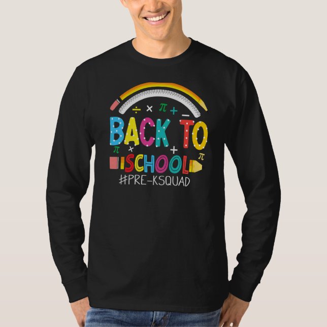 Back To School  Pre K Squad T-Shirt (Front)